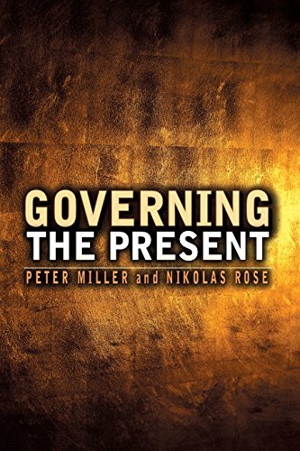 9780745641010: Governing the Present: Administering Economic, Social and Personal Life