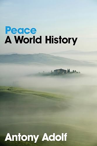 Imagen de archivo de Peace: A World History a la venta por Lowry's Books