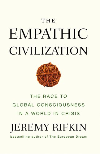 9780745641461: The Empathic Civilization: The Race to Global Consciousness in a World in Crisis