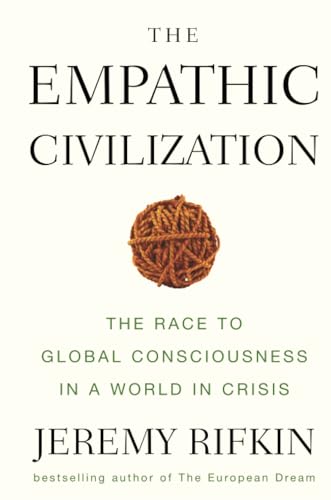 Stock image for The Empathic Civilization: The Race to Global Consciousness in a World in Crisis for sale by WorldofBooks
