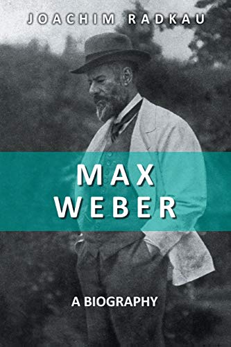 9780745641485: Max Weber: A Biography