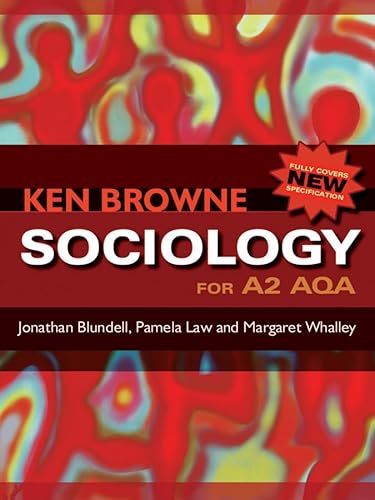 Sociology for A2 AQA (9780745641898) by Jonathan Blundell; Pamela Law; Margaret Whalley; Ken Browne