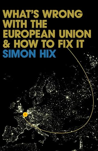 Imagen de archivo de Whats Wrong with the Europe Union and How to Fix It a la venta por Solr Books