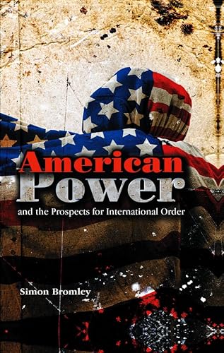 Beispielbild fr American Power and the Prospects for International Order zum Verkauf von Blackwell's