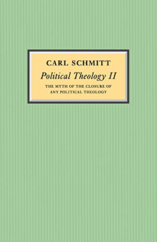 Stock image for Political Theology II: The Myth of the Closure of any Political Theology for sale by WorldofBooks