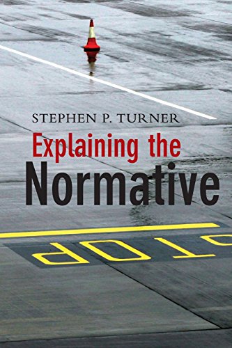 9780745642567: Explaining the Normative