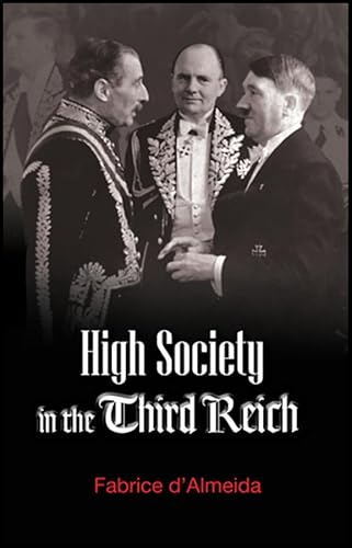 Stock image for High Society in the Third Reich for sale by Blackwell's