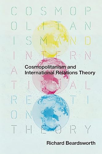 Beispielbild fr Cosmopolitanism and International Relations Theory zum Verkauf von Blackwell's