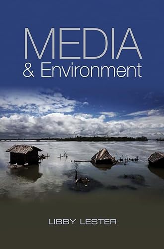 9780745644011: Media and Environment: Conflict, Politics and the News