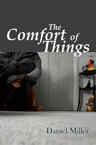 The Comfort of Things (9780745644042) by Miller, Daniel