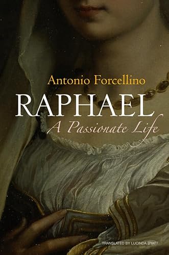 Beispielbild fr Raphael: A Passionate Life zum Verkauf von SecondSale