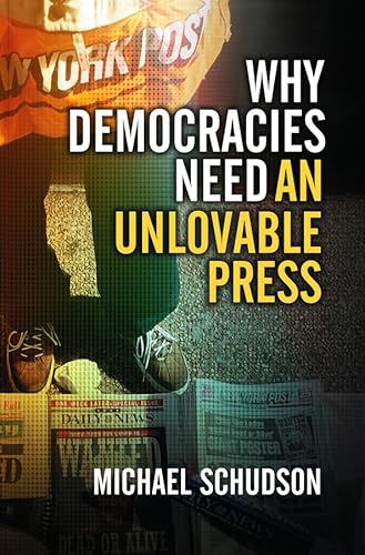 Beispielbild fr Why Democracies Need an Unlovable Press zum Verkauf von SecondSale