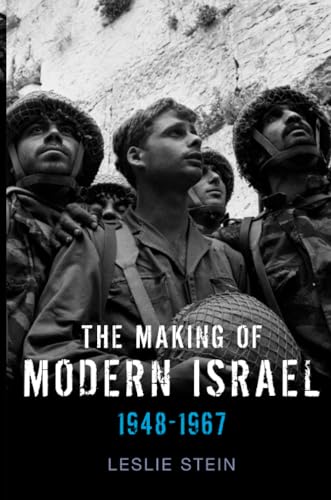 Stock image for The Making of Modern Israel : 1948-1967 for sale by Better World Books
