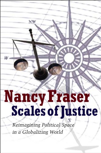9780745644875: Scales of Justice: Reimagining Political Space in a Globalizing World. Nancy Fraser