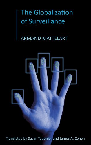 The Globalization of Surveillance (9780745645100) by Mattelart, Armand