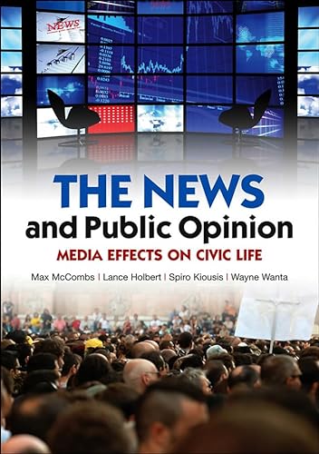Stock image for The News and Public Opinion: Media Effects on Civic Life for sale by ThriftBooks-Dallas