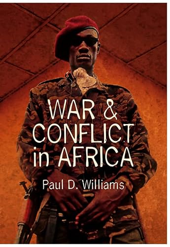 War and Conflict in Africa (9780745645445) by Williams, Paul D.