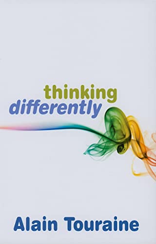 Thinking Differently (9780745645742) by Touraine, Alain