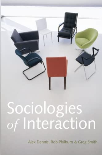 9780745646077: Sociologies of Interaction