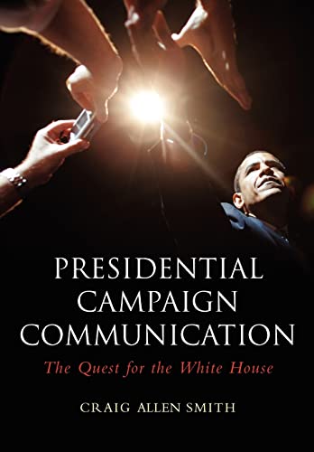 Beispielbild für Presidential Campaign Communication : The Quest for the White House zum Verkauf von Better World Books