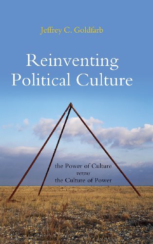 Beispielbild fr Reinventing Political Culture: The Power of Culture Versus the Culture of Power zum Verkauf von Chiron Media