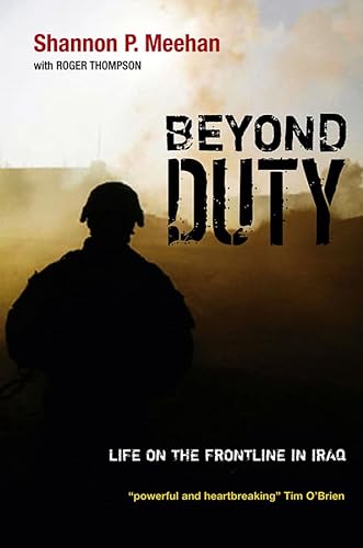9780745646725: Beyond Duty: Life on the Frontline in Iraq