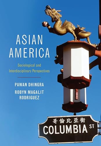 Imagen de archivo de Asian America: Sociological and Interdisciplinary Perspectives a la venta por Goodwill Books