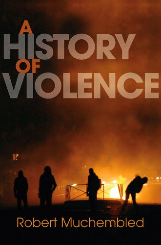 Imagen de archivo de A History of Violence: From the End of the Middle Ages to the Present a la venta por ThriftBooks-Atlanta
