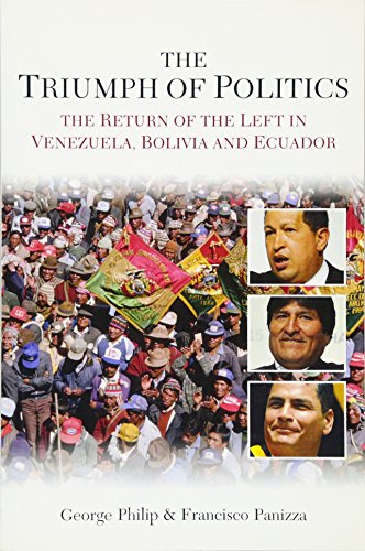 Beispielbild fr The Triumph of Politics: The Return of the Left in Venezuela, Bolivia and Ecuador zum Verkauf von WorldofBooks