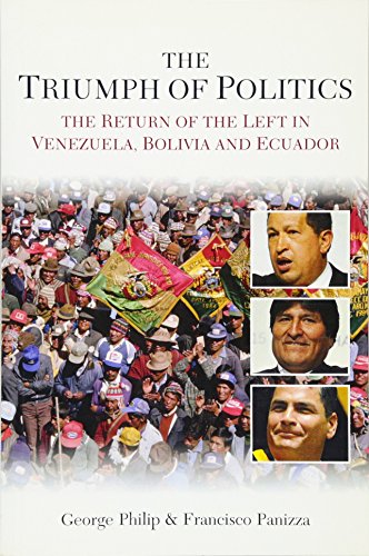 Imagen de archivo de The Triumph of Politics: The Return of the Left in Venezuela, Bolivia and Ecuador a la venta por WorldofBooks