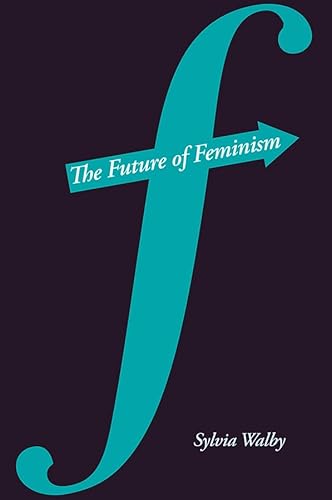 9780745647562: The Future of Feminism