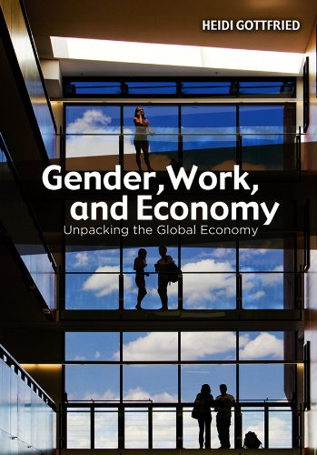 Imagen de archivo de Gender, Work, and Economy: Unpacking the Global Economy a la venta por HPB-Ruby