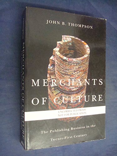 Stock image for Merchants of Culture: The Publishing Business in the Twenty-First Century for sale by Fahrenheit's Books