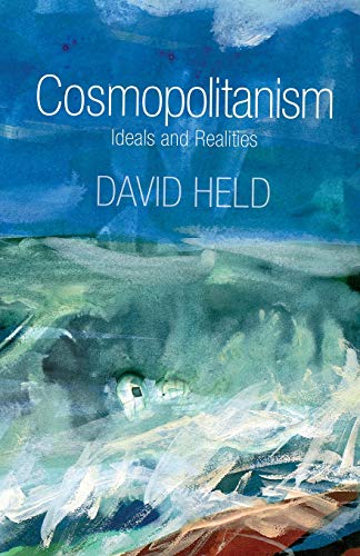 Cosmopolitanism: Ideals and Realities (9780745648361) by Held, David