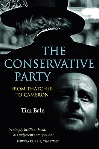 Stock image for The Conservative Party: From Thatcher to Cameron for sale by WorldofBooks