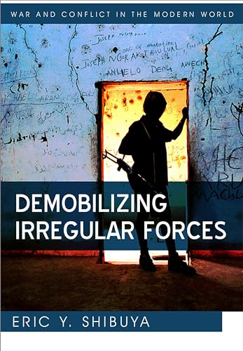 9780745648859: Demobilizing Militias (WCMW - War and Conflict in the Modern World)