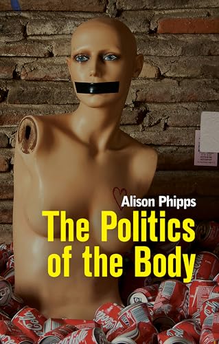 Stock image for The Politics of the Body for sale by Blackwell's