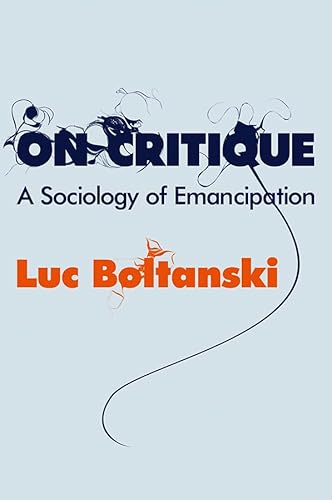 9780745649634: On Critique: A Sociology of Emancipation (English)