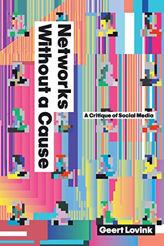 Imagen de archivo de Networks Without a Cause: A Critique of Social Media a la venta por BooksRun