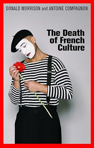 9780745649931: The Death of French Culture