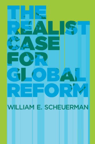 Beispielbild fr The Realist Case for Global Reform zum Verkauf von WorldofBooks