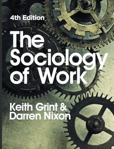 9780745650456: The Sociology of Work