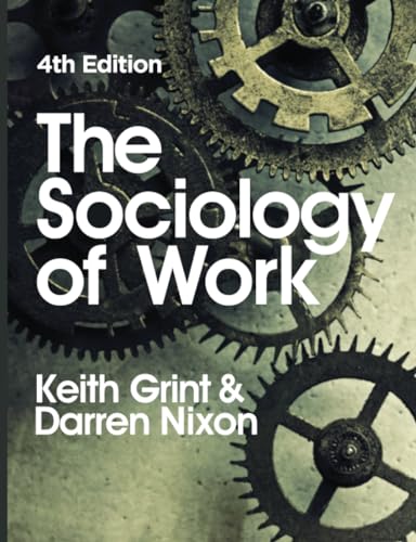 Immagine dell'editore per The Sociology of Work: Fourth Edition venduto da Phatpocket Limited