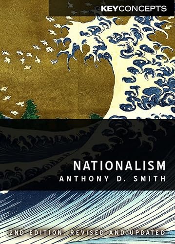 Stock image for Nationalism: Theory, Ideology, History, 2nd Edition (Key Concepts) for sale by WorldofBooks