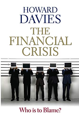 Imagen de archivo de The Financial Crisis - Who is to blame ? a la venta por WorldofBooks