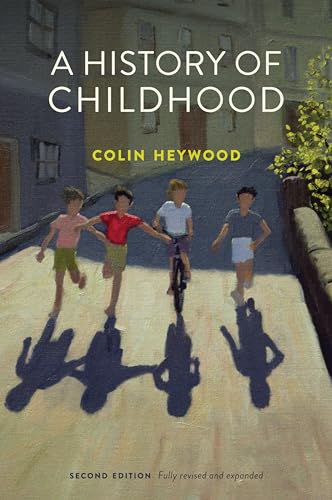 9780745651668: A History of Childhood: Children and Childhood in the West from Medieval to Modern Times