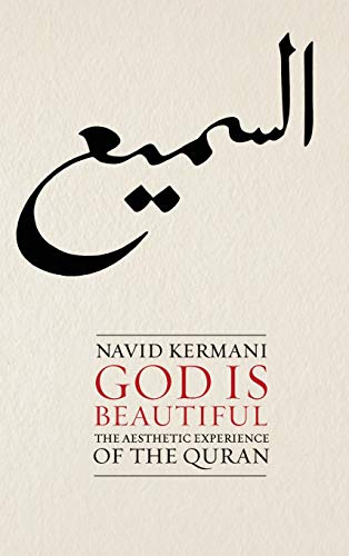 God Is Beautiful: The Aesthetic Experience of the Quran