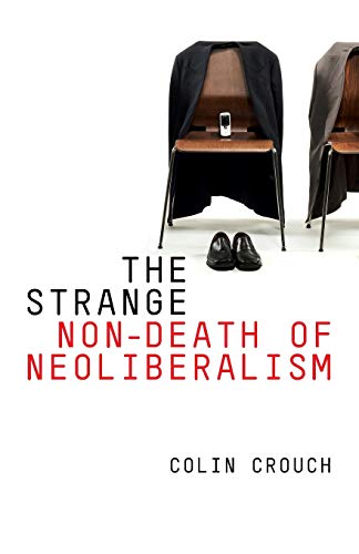 Beispielbild fr The Strange Non-death of Neo-liberalism zum Verkauf von medimops