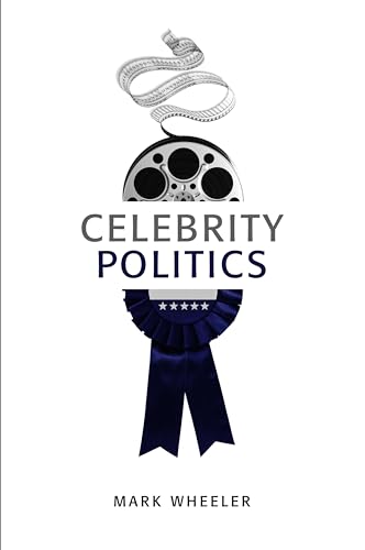 Stock image for Celebrity Politics for sale by Blackwell's