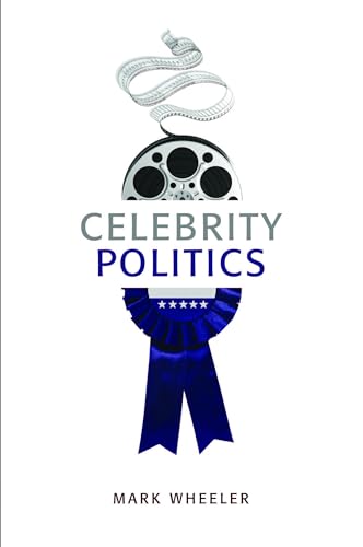 Stock image for Celebrity Politics for sale by Blackwell's